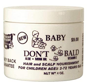 Baby Don't Be Bald Hair and Scalp Nourishment 4 Oz Find Your New Look Today!